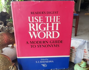 Use The Right Word, A Modern Guide to Synonyms - Reader's Digest - Vintage Book - 1968/1979