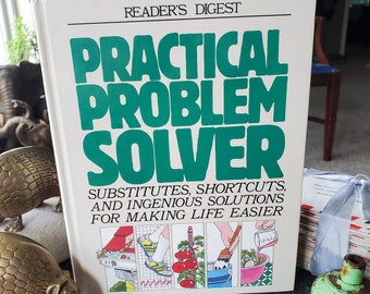 Practical Problem Solver - Reader's Digest - Vintage Book - 1991 - Hardcover Book - Household Hacks - Tips and Tricks