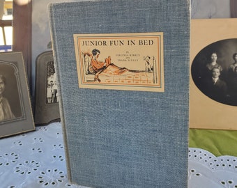 Junior Fun In Bed - 1935 - Vintage Book - Children's Book of Games and Activities for Sick Days - Staying Home from School