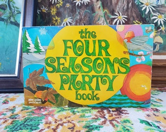 The Four Seasons Party Book - Vintage Cookbook - Recipes - Party Planning - Seasonal Themes