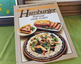 Better Homes and Gardens All Time Favorite Hamburger - Vintage Cookbook - 1980 - Ground Meat Recipes - Beef