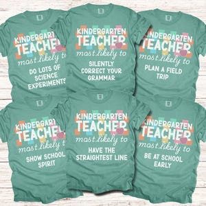 Kindergarten Teacher Comfort Colors Shirts Back To School Shirt Kindergarten Teacher TShirts Most Likely To Teacher Shirt Kindergarten Team