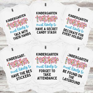 Back To School Kindergarten Teacher Shirts Last Day of School T-Shirt Teachers Most Likely To End of School Teacher Team Shirts Grade Level