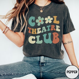 Theatre Shirt Theatre Musical Shirt Musical Theater Broadway Gifts Theater Shirt Broadway Shirt Musical Theatre Acting Shirt Theatre Gifts