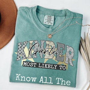 Kindergarten Teacher Comfort Colors Shirts Back To School Shirt Kindergarten Teacher TShirts Most Likely To Teacher Shirt Kindergarten Team