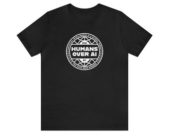 Humans Over AI T-shirt, Human T-shirt, AI Human Beings, Unisex Global
