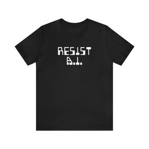 Humans Over AI T-shirt, Resist AI, Human T-shirt, AI Human Beings, Unisex