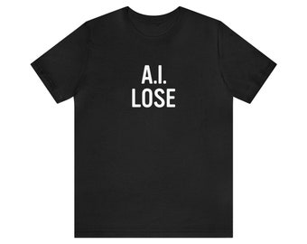 Mensen boven AI T-shirt, AI verliezen, menselijk T-shirt, AI menselijke wezens, Unisex