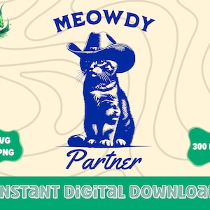 Meowdy Partner PNG SVG sublimation design download, Funny Retro Vintage Kitty Cat Meme for Shirts, Keychains, Mugs, Sweatshirts Commercial