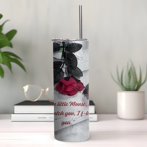 Hunting Adeline |“Run little Mouse, if I catch you, I f-k you.”| Straight Tumbler Wrap |20oz Skinny Tumbler Wrap Design