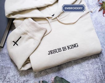 Custom Christian Shirt, Custom Embroidered Christian Sweatshirts, Embroidered Jesus Is King Hoodie, Christian Shirts, Christian Gifts