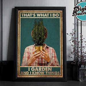 Dat is wat ik doe Ik tuin, ik drink en ik weet dingen Poster, tuinieren, posterafdrukken, tuinieren cadeau, tuinieren kunst aan de muur, meisje met wijn kunst
