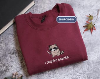 I require snacks sweatshirt, feral embroidered raccoon sweater, cozy Comfort Shirt, funny unhinged gift, embroidered animal sweatshirt
