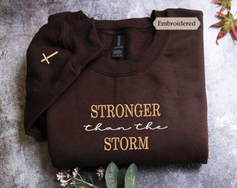Embroidered Stronger Than The Storm Sweatshirt: Motivational Mental Health Hoodie