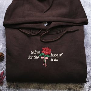 Hope of It All Sweatshirt Floral embroidered Country Girl Gift Cozy August Shirt Trendy to Live For the Hope of It All Best Friend Gift