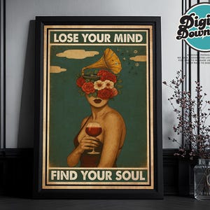 Lose Your Mind Find Your Soul Vintage Poster | Girl With Wine Art | Music Wall Art Poster | Music Vintage Poster | Music Retro Poster Print