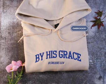 Embroidered By His Grace Hoodie| embroidered Christian hoodie vintage, Christian Men Gift, faith streetwear, aesthetic Christian gym apparel