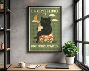 Everything is Figureoutable Motivation Poster, Cat Print Home Office, Mental Health Print, Quote Poster, Cat Coffee Poster, cat mom gift