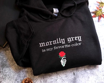 Morally Grey Sweatshirt, Dark Romance Book club Sweatshirt, Fantasy Reader Sweatshirt, Bookish Hoodie, Bookworm Sweater, Book Lover Gift