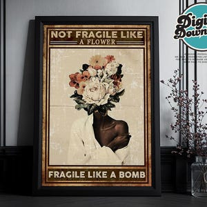 Fragile like a bomb, Feminist poster, Empowerment Poster, Black Leaders, Inspirational Wall Art, Strong Women Vintage, Women Speak