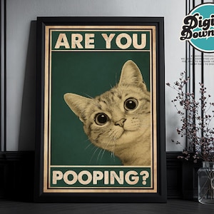 Sind Sie Pooping Cat Print, Katze Lustiges Badezimmer Dekor, lustiges Badezimmer Poster, Badezimmer Dekor Wandkunst, Lustige Katze Sind Sie Pooping Poster