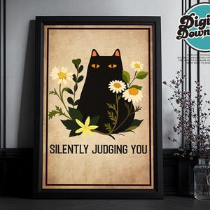 Black cat print, Silently Judging You cat digital print, Dark humor Funny Black Cat Poster, Wall Hanging,cat mom gift, funny poster decor