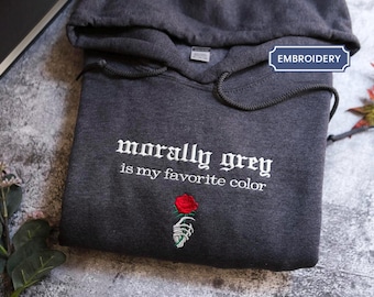 Morally Grey Is My Favorite Color Embroidered Crewneck, Spicy, Dark Romance, Book Lover, Booktok, Christmas gift for bookworm