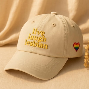 Live Laugh Lesbian Hat - LGBTQ+ Pride Cap - Rainbow Heart Embroidered Hat - Lesbian Gift for Her - Funny Pride