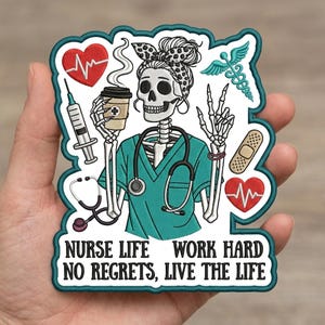 May include: Embroidered patch featuring a skeleton nurse in teal scrubs, holding a coffee cup and making a peace sign. The patch includes medical symbols, a stethoscope, and the text "NURSE LIFE WORK HARD NO REGRETS, LIVE THE LIFE."