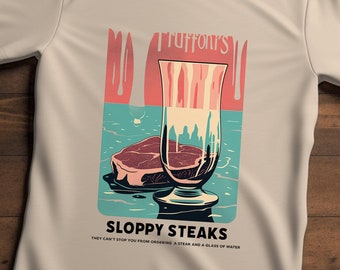 Sloppy Steaks At Truffoni&#39;s Crew Neck T-shirt| I Think You Should Leave | Retro Pop Culture Clothing | TV Quotes Netflix | Unisex Gift