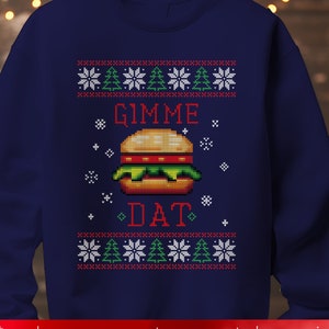 Gimme Dat ITYSL Weihnachts Sweatshirt | Ugly Xmas Style Sweatshirt | I'm Joking Dylan's Burgers Sketch | Ich denke, du solltest gehen
