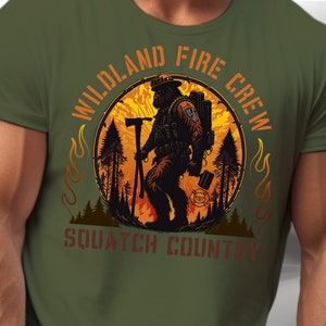 Wildlands Fire Crew Squatch Country, Bigfoot Fire Fighter Tee, Wildlands Sasquatch Tshirt, Forest Firefighter, Fire Crew, First Responder
