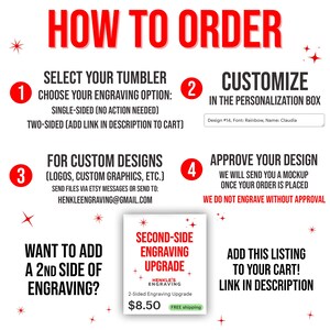 May include: An instructional graphic titled HOW TO ORDER with four numbered steps in red circles. It explains selecting tumbler engraving options, using the personalization box, submitting custom designs via email, and approving mockups.