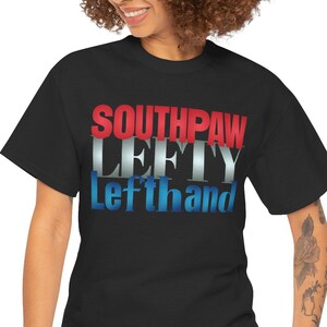 Southpaw Lefty T-Shirt: Unique Left-Handed Gift