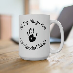 Lefty and Always Right, Lefty Gift, Gift for Left Handed, Left Handed  Present, Proud Lefty, Gifts for Lefties, Lefthanded Day, Southpaw Mug 