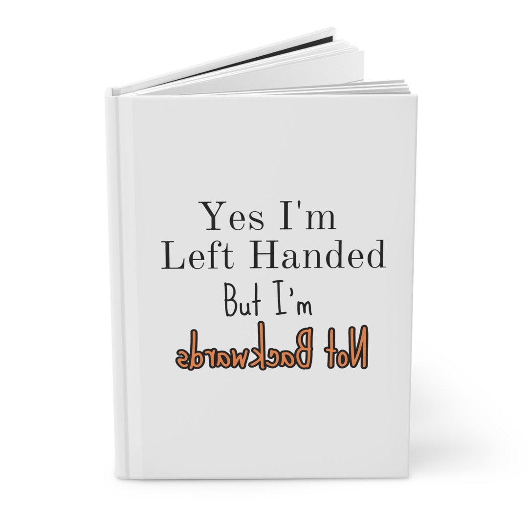 Lefthanded Journal, Exclusive Hardcover Diary for Lefties, Perfect