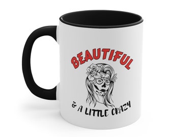 Beautiful Crazy Accent Coffee Mug, 11oz Gift for Her Mug for Her Crazy Side