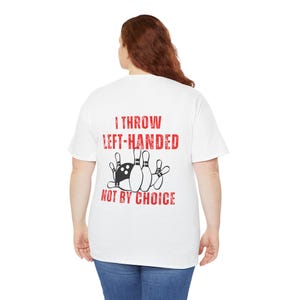 Bowling Left Handed T-Shirt Bowler Funny Team Gift Leftie Bowling Left Handed T-Shirt Bowler Funny Team Gift Leftie