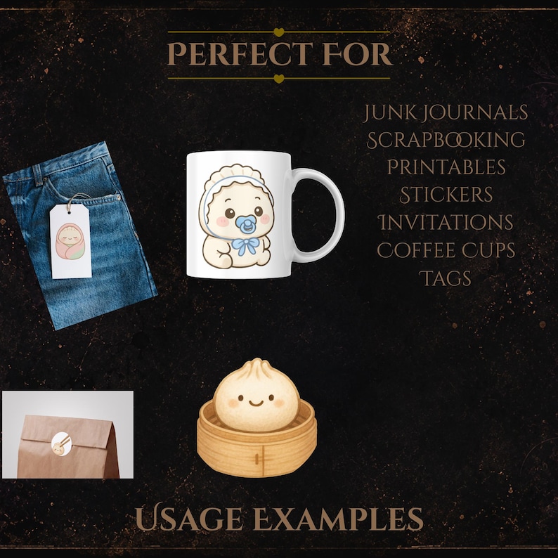 May include: Image showing a white mug with a baby illustration, blue jeans with a tag, and a brown paper bag. Text reads "PERFECT FOR" and "USAGE EXAMPLES" with a list of items, such as junk journals.
