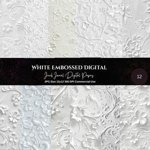 May include: A collection of twelve white digital papers featuring embossed floral patterns with intricate vines and petals. The image includes the text WHITE EMBOSSED DIGITAL Junk Journal Digital Papers JPG Size 12x12 300 DPI Commercial Use.