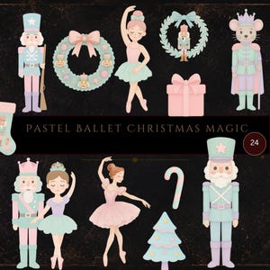 May include: A selection of pastel-coloured Christmas illustrations. The image features a nutcracker, ballerina, wreath, gift box, mouse king, stocking, candy cane, and Christmas tree. Text reads "Pastel Ballet Christmas Magic".