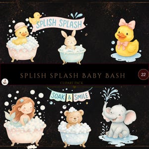 以下が含まれることがあります： Splish Splash Baby Bashと題されたデジタルクリップアートコレクション。アヒル、ウサギ、人魚、クマ、ゾウが泡風呂に入っている水彩画風のイラストと、Splish SplashおよびSoak & Smileと書かれたバナーが黒い背景に配置されています。