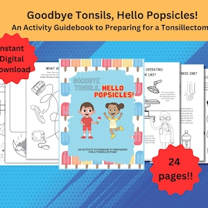 Pode incluir: Um guia de atividades colorido para crianças que se preparam para uma amigdalectomia. A capa apresenta uma ilustração de desenho animado de duas crianças segurando picolés com o texto "Goodbye Tonsils, Hello Popsicles!" e "An Activity Guidebook to Preparing for a Tonsillectomy". O livro tem 24 páginas.