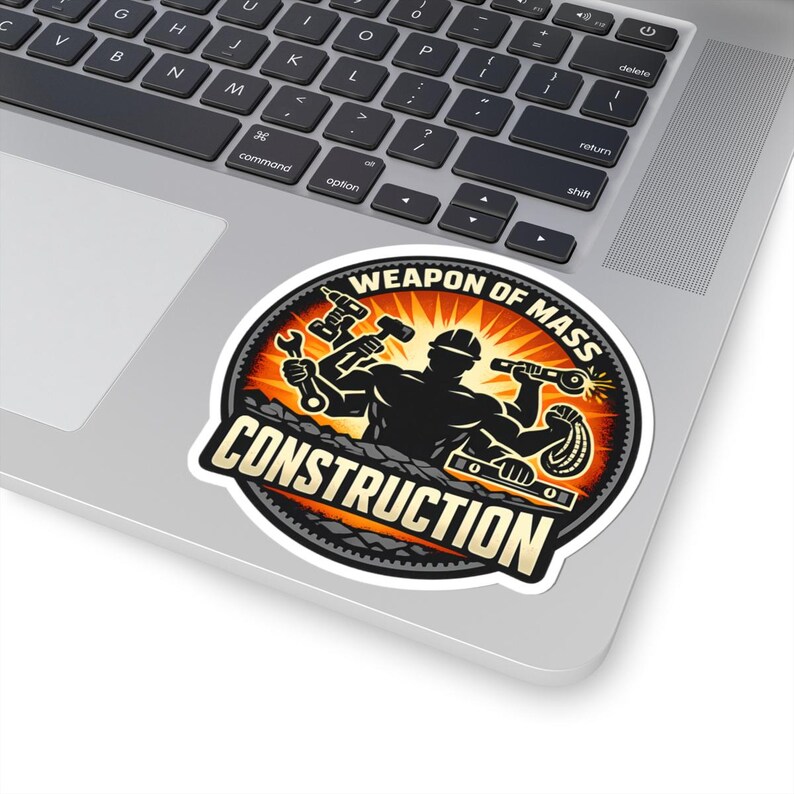 Contractor Stickers Sticker for Construction Workers, Weapon of Mass Construction Funny ...