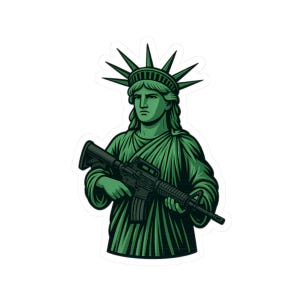 May include: A green sticker featuring the Statue of Liberty holding a black assault rifle. The statue is depicted in a detailed illustration with a stern expression, wearing a crown. The sticker has a white border and is suitable for various surfaces.