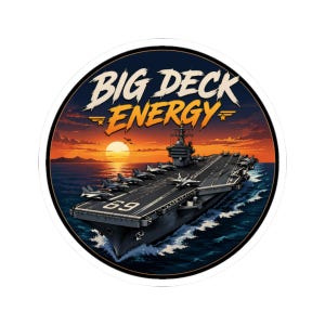 Sticker for Sea Service Enthusiast, Big Deck Energy Seaman Sticker, Aircraft Carrier Art, Naval Aviator Sailor Gift, Military Ship Decor