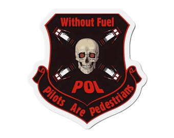 Without Fuel, Pilots are Pedestrians - Magnet for Fuels Specialist, Air Force Airmen, and Veterans