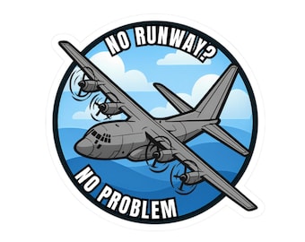 Divertida calcomanía del C-130 Hércules, regalo humorístico de avión militar, calcomanía de aviación "Sin pista, sin problema" para pilotos, veteranos y tripulantes.