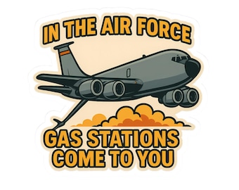 Pegatina para aviadores y veteranos, gasolineras de la Fuerza Aérea, calcomanía divertida de avión cisterna de reabastecimiento, humor militar, regalo de broma de aviación.