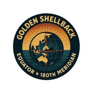 May include: A round sticker with the words "GOLDEN SHELLBACK" in gold lettering. The design features a globe with a gold landmass, a blue ocean, and a red crosshair. The text "EQUATOR x 180TH MERIDIAN" is also included.
